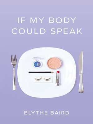 cover image of If My Body Could Speak